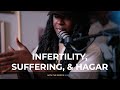 Infertility, Suffering, and Hagar
