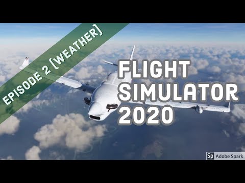 New Microsoft Flight Simulator 2020 - Feature Discovery Series Episode 2 (Weather) Full