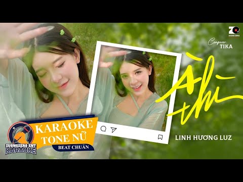 KARAOKE | À Thì - Linh Hương Luz ft. TIKA ♫ Tone Nữ (Beat Chuẩn TikTok)