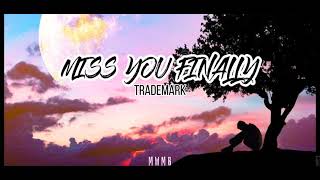 MISS YOU FINALLY - Trademark | Easy guitar chords | MWMB