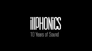 iLLPHONiCS - 10 Years of Sound (Documentary)