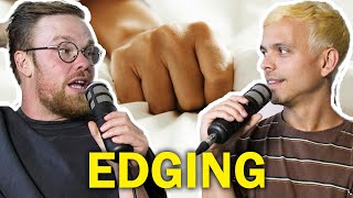 Edging: sexually helpful or problematic