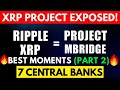 XRP PROJECT MBRIDGE EXPOSED BEST MOMENTS PART 2