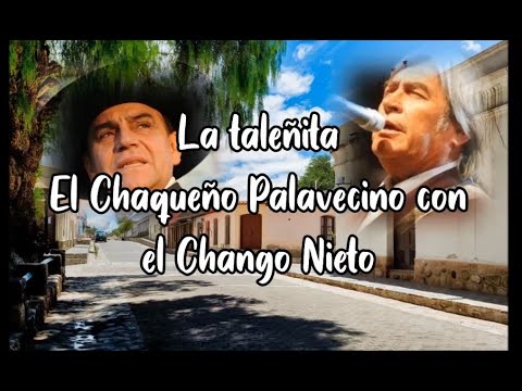 El Chaqueño Palavecino con el Chango Nieto - La taleñita