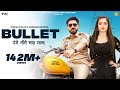 Bullet (Official Video) - Shiva Choudhary Ft. Nandani Sharma & Dinesh Golan | Haryanvi Song