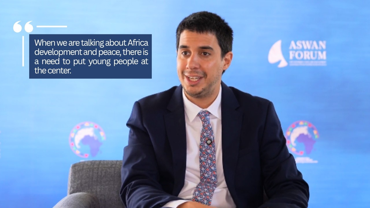 Voices from the Aswan Forum - - Felipe Paullier, UN Assistant Secretary-General for Youth Affairs