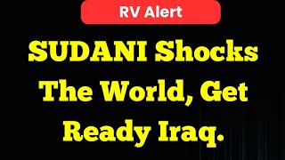 Iraqi Dinar Sudani Shocks the World News Update Dinar Iraqi Dinar New Rate RV Alert