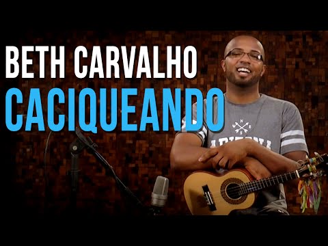 Caciqueando - Beth Carvalho
