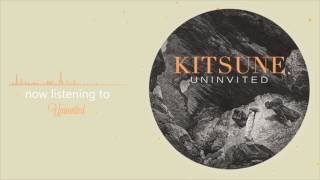 Kitsune - Uninvited (Official Audio)