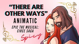 There Are Other Ways ANIMATIC || EPIC the Musical: Circe Saga [ PG-13 ]