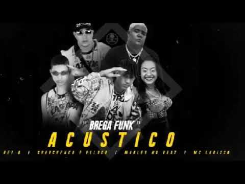 Shevchenko e Elloco e MC 10G Feat. MC MC Larissa - BREGA FUNK ACÚSTICO ( Marley no Beat )