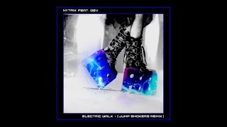 Nytrix feat. DEV • Electric Walk • [Jump Smokers Remix]