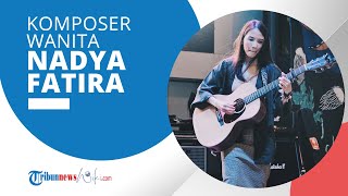 Profil Nadya Fatira - Komposer Wanita yang Merilis Album Kedua Bertajuk 