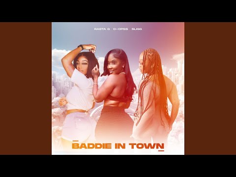 Baddie In Town
