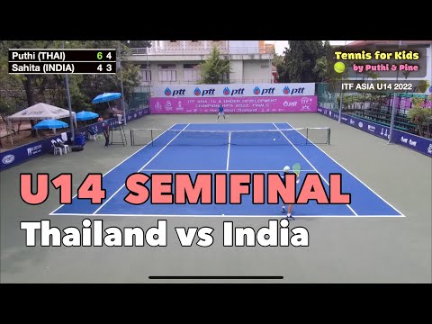 Kunanan Pantaratorn (Puthi) vs Sahita: ITF ASIA U14 Championships 2022: Semifinal