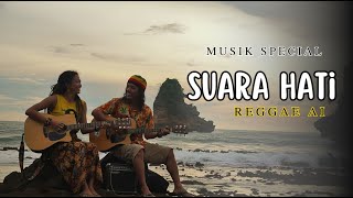 Download lagu SUARA HATI COVER REGE ,MUSIC REGGAE AI SPECIAL mp3