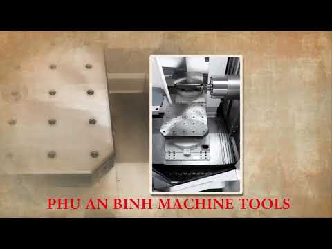 Công ty Phú An Bình cung cấp các dòng Máy Công Cụ uy tín - chất lượng