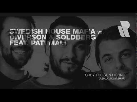 Swedish House Mafia Vs. Diverson & Soldberg feat. Pati Mali - Grey The Sun Hound (Reiklavik MashUp)