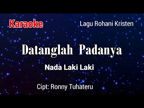 Karaoke Lagu Rohani DATANGLAH PADANYA ( Nada Laki Laki)