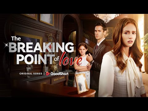 😘”The Breaking Point of Love”(2025) |💔 When love fades, betrayal stings.—GoodShort