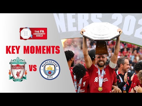 Liverpool v Manchester City | Key Moments | FA Community Shield 2022