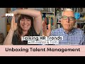 Unboxing Talent Management