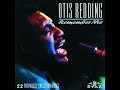 Otis Redding Remember Me   You Got Good Lovin'