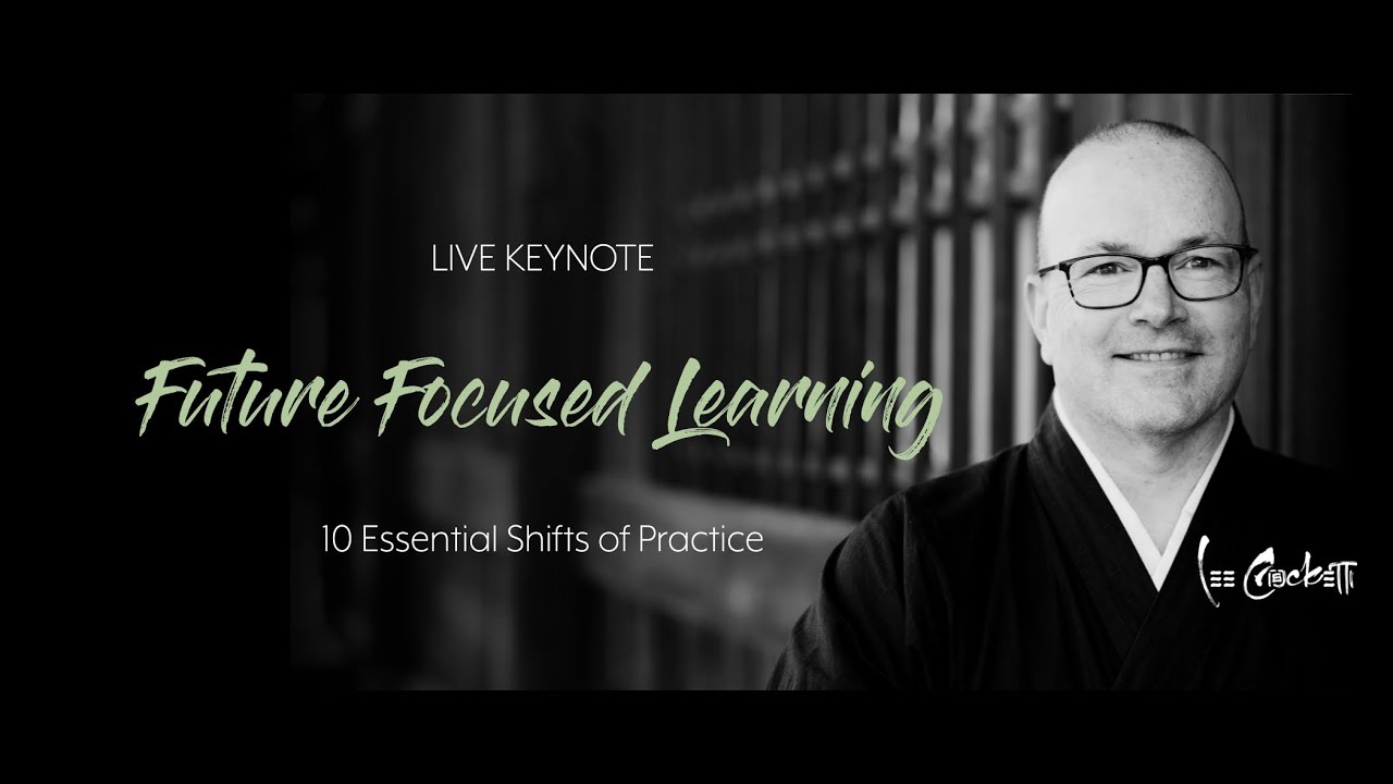 Future Focused Learning: 10 Essential Shifts of Practice