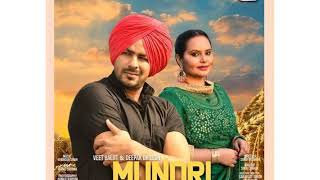 Mundri Veet Baljit Deepak Dhillon new punjabi songs 2018