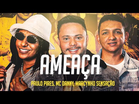 Paulo Pires, MC Danny, Marcynho Sensação - Ameaça (Letra/Lyrics) | Super Letra
