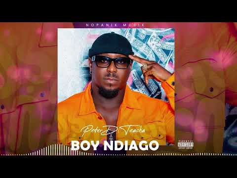 Peter Di Teacha - BOY NDIAGO -