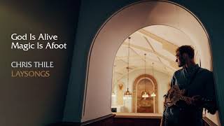 Chris Thile - God Is Alive Magic Is Afoot (Official Audio)