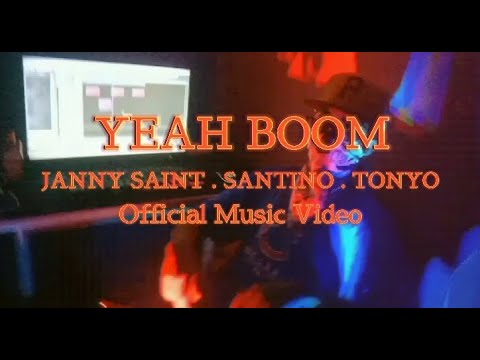 YEAH BOOM - Janny Saint x Santino x Tonyo