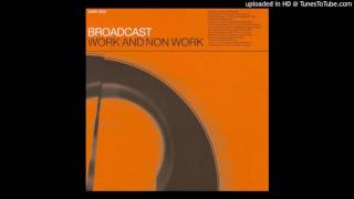Broadcast - The World Backwards