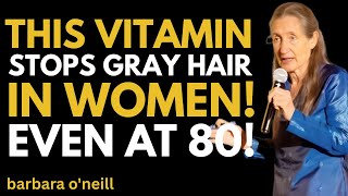 Stop Coloring Your Hair! The REAL Reason Hair Turns Gray After 50 | Barbara O’Neill