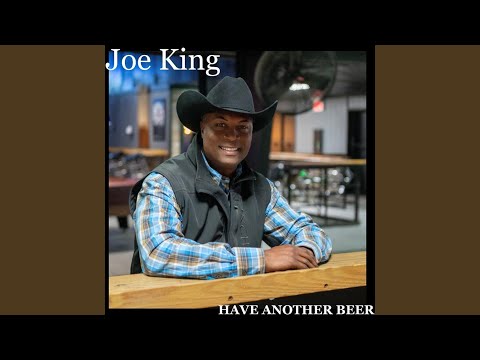 Have Another Beer - Joe King (Country)