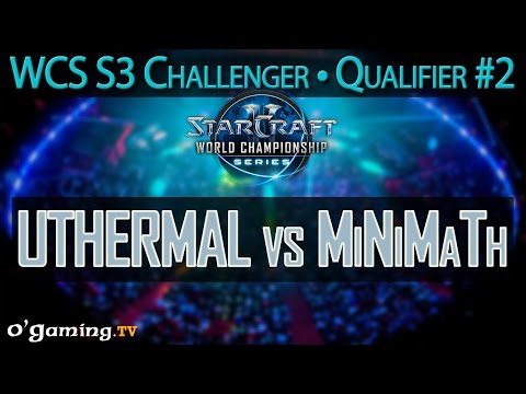 UTHERMAL vs MiNiMaTh - WCS 2015 Season 3 - EU Challenger Qualifier #2