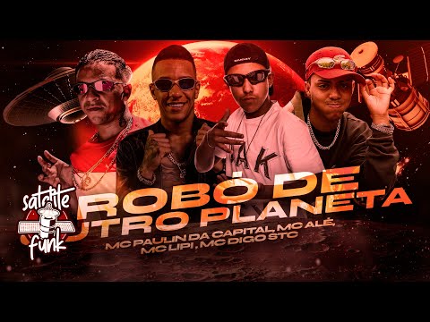 Robô de Outro Planeta - MC Lipi, Paulin da Capital, Alê e MC Digo STC (Áudio) DJ RD