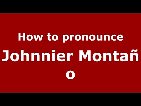 How to pronounce Johnnier Montaño (Spanish/Argentina) - PronounceNames.com
