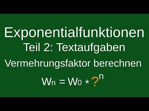 Exponentialfunktion, Wachstum, Abnahme, Zinsen - Vermehrungsfaktor