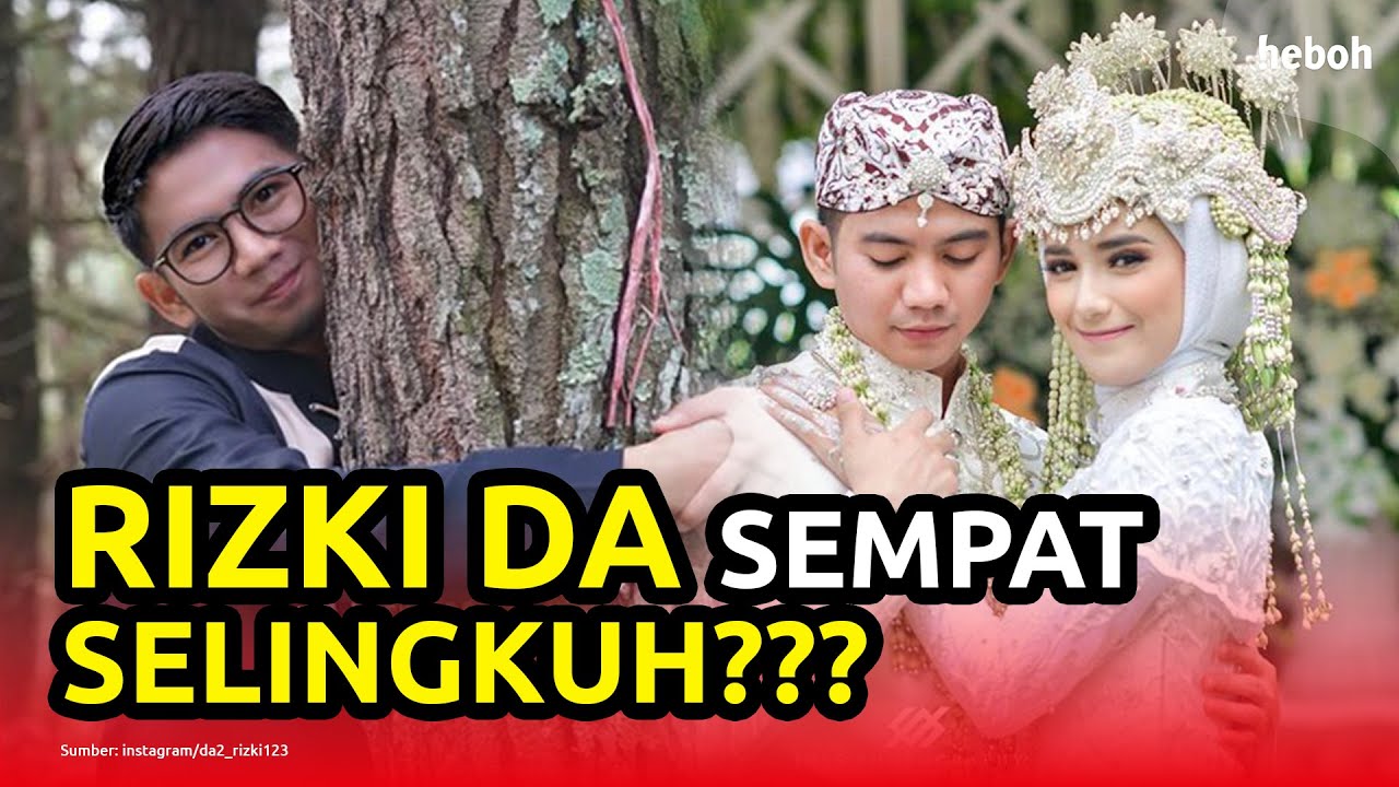 Rizki DA Sempat Selingkuhi Sang Istri Sebelum Menikah? Kok Bisa?
