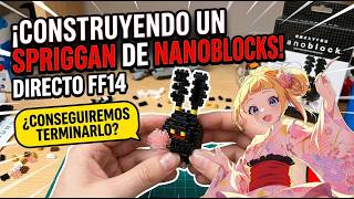 【#VtuberEspañol】FF14 Nanoblock: ¡Vamos a armar un Spriggan! 💎