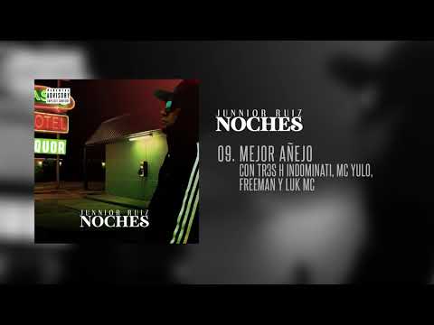 Jr Ruiz - Mejor añejo  ft  Mc Julo , Freeman , Luk MC & Tr3s H Indominati