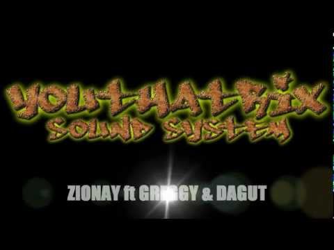 Zionay ft Greggy & Dagut 