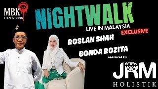 Download lagu Night Walk Live With Roslan Shah & Bonda Rozita mp3
