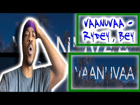 AMERICAN "SOWAVYQ" REACT TO Vaanuvaa - Rydey X Bey (Official Music Video)