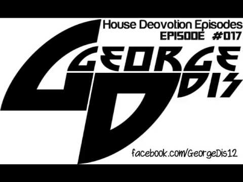 George Dis - House Devotion Episodes #017