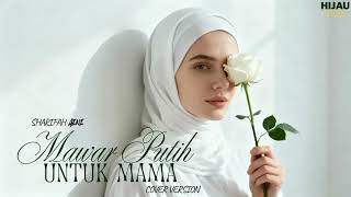 Download lagu Mawar Putih Untuk Mama - Sharifah Aini (Cover by Hijau Tua) mp3 Download lagu Mawar Putih Untuk Mama - Sharifah Aini (Cover by Hijau Tua) mp3