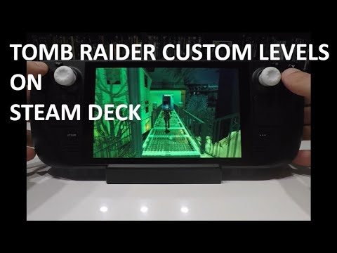 Tutorial: Tomb Raider Custom Levels on Steam Deck