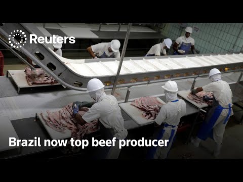 Brazil surpasses US as top beef producer | REUTERS